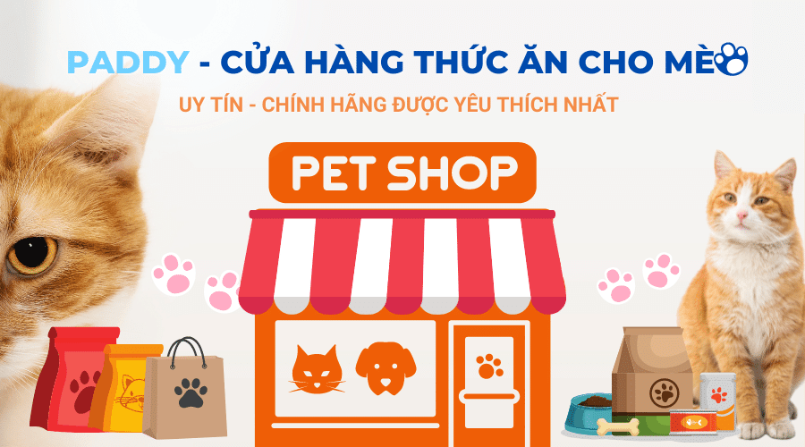 Cửa hàng thức ăn cho mèo uy tín, chính hãng được yêu thích nhất