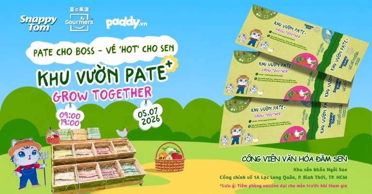 SĂN VÉ THAM GIA "KHU VƯỜN PATE+" TỪ SNAPPY TOM – SEN ĐÃ BIẾT CHƯA?